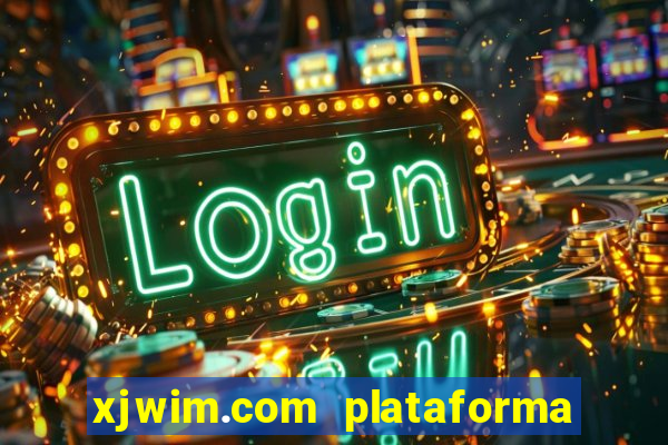 xjwim.com plataforma de jogos